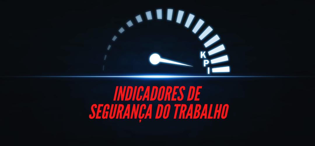 INDICADORES DE SEGURANCA DO TRABALHO 7f42be74
