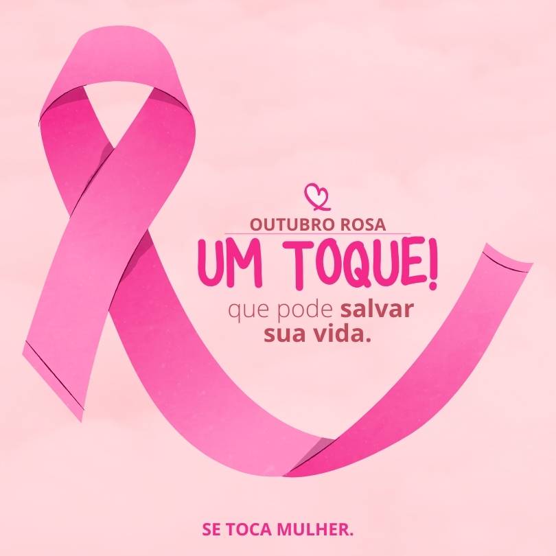 Outubro rosa: um toque pode salvar sua vida