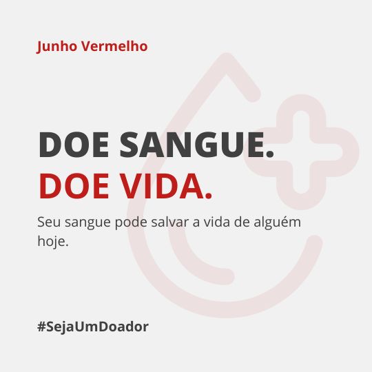 DDS Junho Vermelho - Doe Sangue, Doe Vida