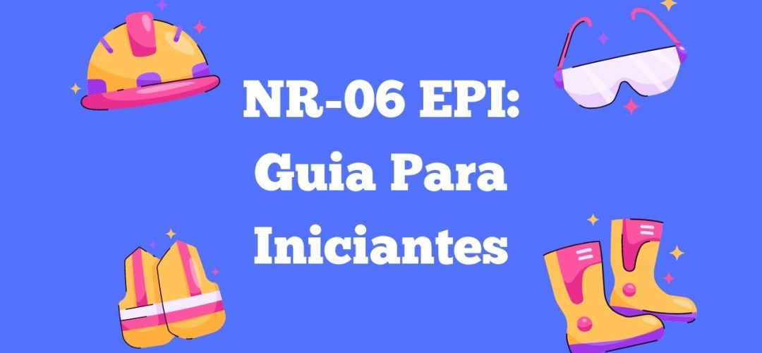 NR-06 EPI: Guia Para Iniciantes 1 NR 06 EPI 13653baf