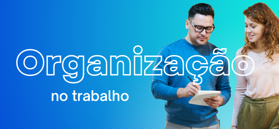Organização no trabalho