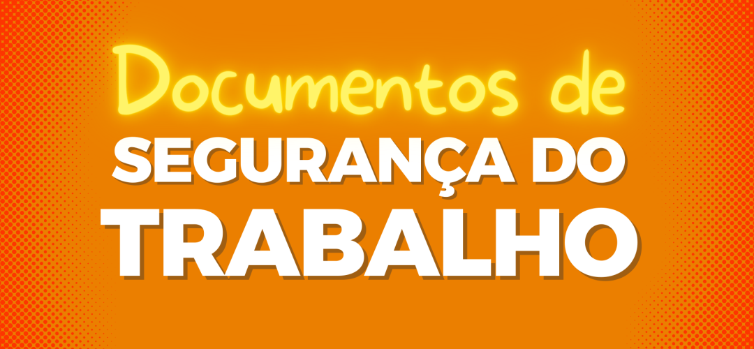 Documentos de Seguranca do Trabalho
