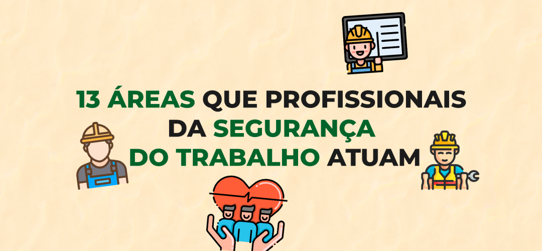13 áreas que profissionais da segurança do trabalho atuam 1 thumb 13regras 7c529e5d